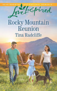 Title: Rocky Mountain Reunion, Author: Tina Radcliffe