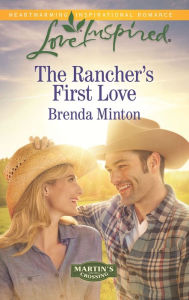 Title: The Rancher's First Love, Author: Brenda Minton