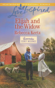 Title: Elijah and the Widow, Author: Rebecca Kertz