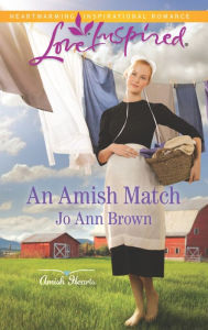 Title: An Amish Match: A Fresh-Start Family Romance, Author: Jo Ann Brown