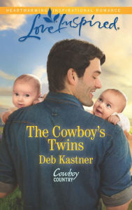 Title: The Cowboy's Twins, Author: Deb Kastner