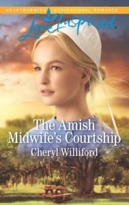 Title: The Amish Midwife's Courtship, Author: Cheryl Williford