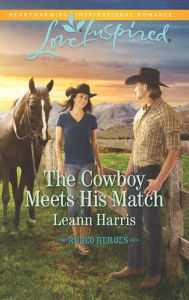 Title: The Cowboy Meets His Match, Author: Leann Harris