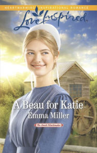 Title: A Beau for Katie, Author: Emma Miller