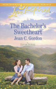 Title: The Bachelor's Sweetheart, Author: Jean C. Gordon