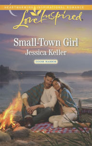 Title: Small-Town Girl, Author: Jessica Keller