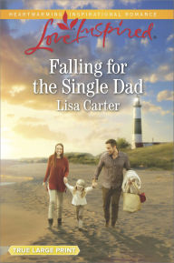 Free audio book download for iphone Falling for the Single Dad English version by Lisa Carter 9781488007477