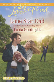 Title: Lone Star Dad, Author: Linda Goodnight