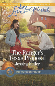 Ebook free download francais The Ranger's Texas Proposal 9781488007569 by Jessica Keller (English literature) PDB DJVU