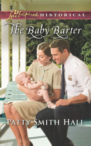 Title: The Baby Barter, Author: Patty Smith Hall