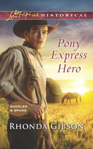 Title: Pony Express Hero, Author: Rhonda Gibson