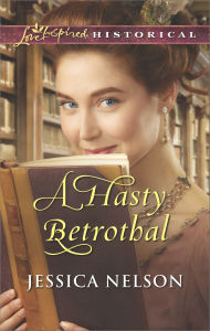 Free books online for download A Hasty Betrothal in English by Jessica Nelson 9781488007996 