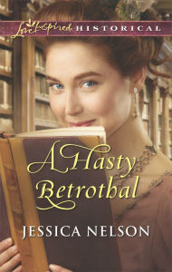 Title: A Hasty Betrothal, Author: Jessica Nelson