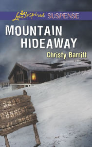 Title: Mountain Hideaway, Author: Christy Barritt