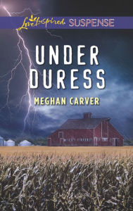 Title: Under Duress, Author: Meghan Carver