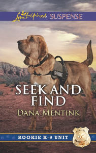 Title: Seek and Find, Author: Dana Mentink