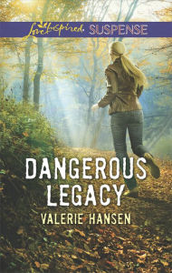 Title: Dangerous Legacy, Author: Valerie Hansen