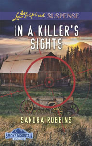Title: In a Killer's Sights, Author: Sandra Robbins