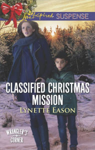 Title: Classified Christmas Mission, Author: Lynette Eason