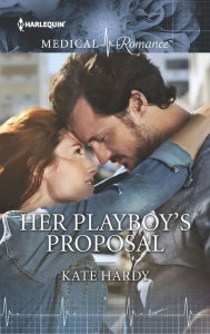 Title: Her Playboy's Proposal, Author: Kate Hardy