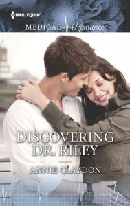 Title: Discovering Dr. Riley, Author: Annie Claydon