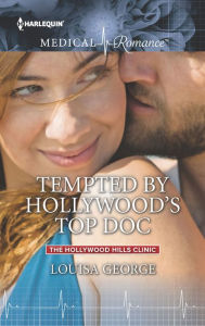 Title: Tempted by Hollywood's Top Doc, Author: Louisa George
