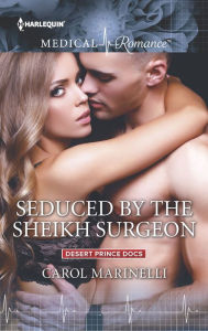 Title: Seduced by the Sheikh Surgeon, Author: Carol Marinelli