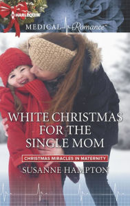 Title: White Christmas for the Single Mom, Author: Susanne Hampton