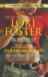 Title: In Too Deep & One Enchanted Moment: A Puffin Island Novel, Author: Lori Foster