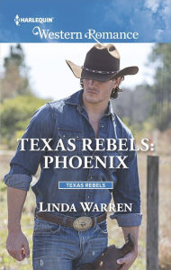 Title: Texas Rebels: Phoenix, Author: Linda Warren