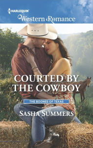 Title: Courted by the Cowboy, Author: Sasha Summers