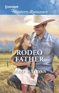 Title: Rodeo Father, Author: Mary Sullivan