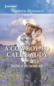 Title: A Cowboy to Call Daddy, Author: Sasha Summers