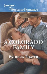 Title: A Colorado Family, Author: Patricia Thayer