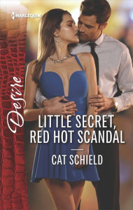 Title: Little Secret, Red Hot Scandal, Author: Cat Schield