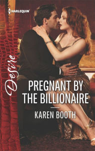 Title: Pregnant by the Billionaire, Author: Karen Booth