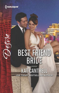 Title: Best Friend Bride, Author: Kat Cantrell