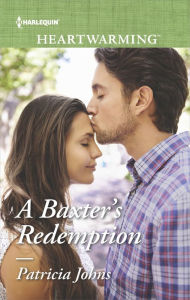 Title: A Baxter's Redemption: A Clean Romance, Author: Patricia Johns