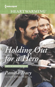 Title: Holding Out for a Hero: A Clean Romance, Author: Pamela Tracy