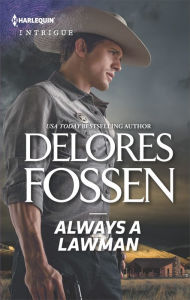 Title: Always a Lawman: A Mystery as Big as Texas, Author: Delores Fossen