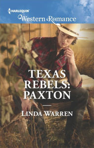 Title: Texas Rebels: Paxton, Author: Linda Warren