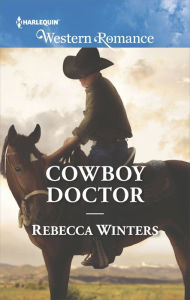Title: Cowboy Doctor, Author: Rebecca Winters
