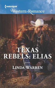 Title: Texas Rebels: Elias, Author: Linda Warren