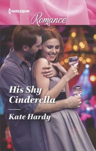 Title: His Shy Cinderella, Author: Kate Hardy