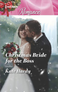 Title: Christmas Bride for the Boss, Author: Kate Hardy