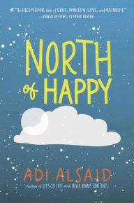 Title: North of Happy, Author: Adi Alsaid