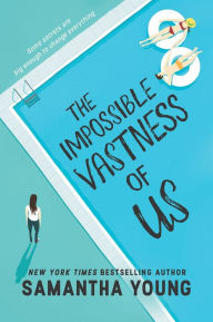 Title: The Impossible Vastness of Us, Author: Samantha Young