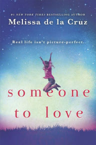 Title: Someone to Love, Author: Melissa de la Cruz