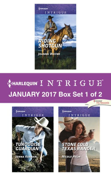 Harlequin Intrigue January 2017 - Box Set 1 of 2: Riding Shotgun\Turquoise Guardian\Stone Cold Texas Ranger