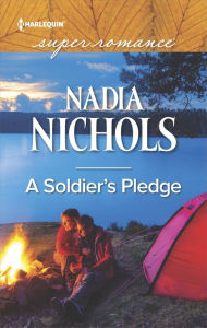 Title: A Soldier's Pledge, Author: Nadia Nichols